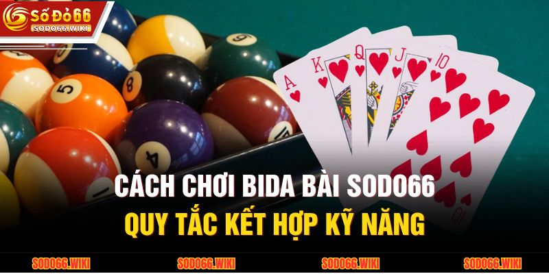 Cách Chơi Bida Bài